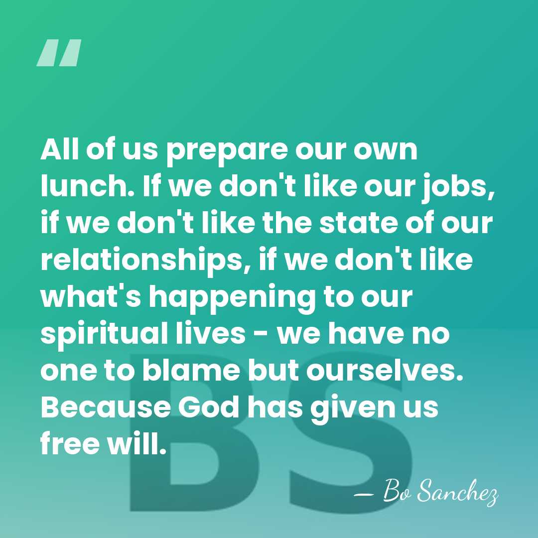 All of us prepare our own lunch. If we don't like our&hellip; - Bo Sanchez