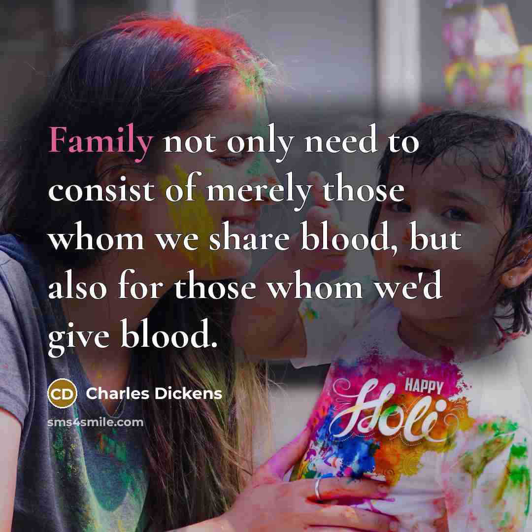“Family not only need to consist of merely those whom…” quote by Charles Dickens