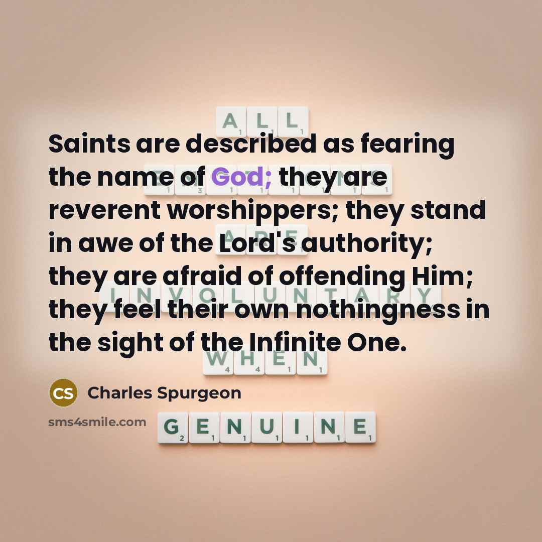 “Saints are described as fearing the name of God; they…” quote by Charles Spurgeon