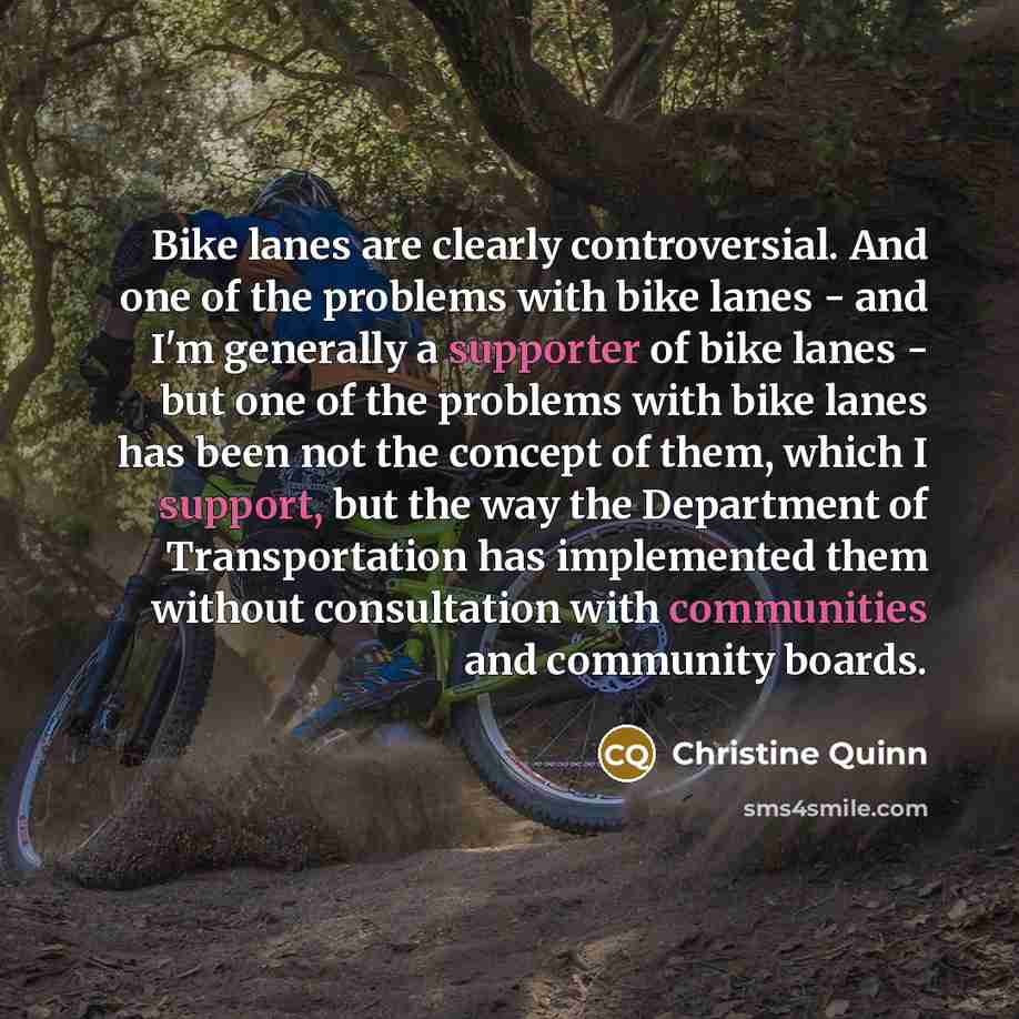 “Bike lanes are clearly controversial. And one of the problems…” quote by Christine Quinn