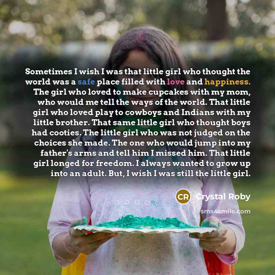 “Sometimes I wish I was that little girl who thought…” quote by Crystal Roby