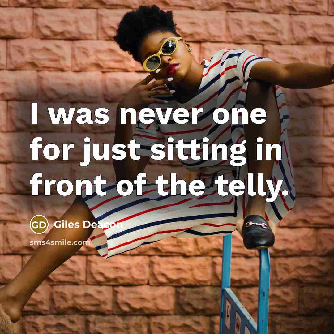 “I was never one for just sitting in front of…” quote by Giles Deacon