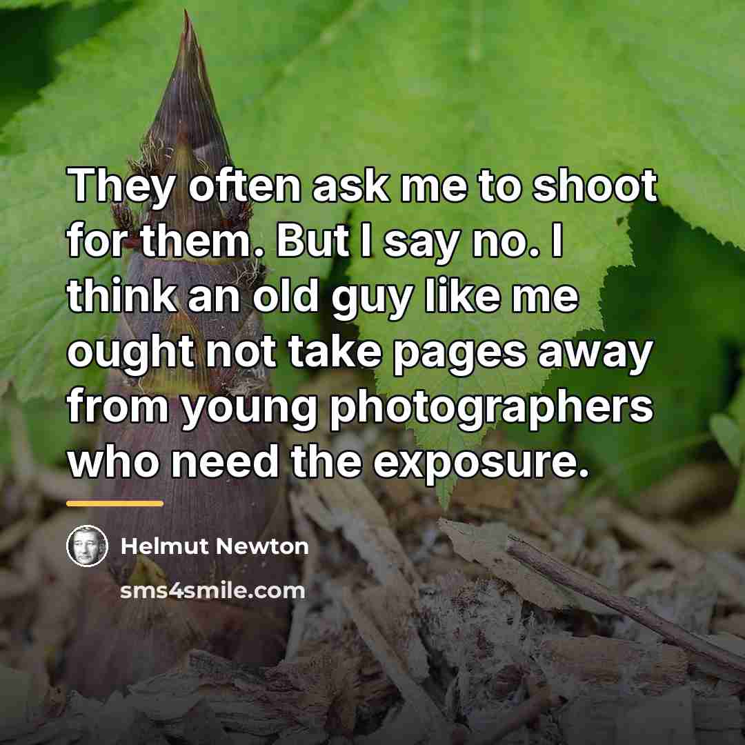 “They often ask me to shoot for them. But I…” quote by Helmut Newton