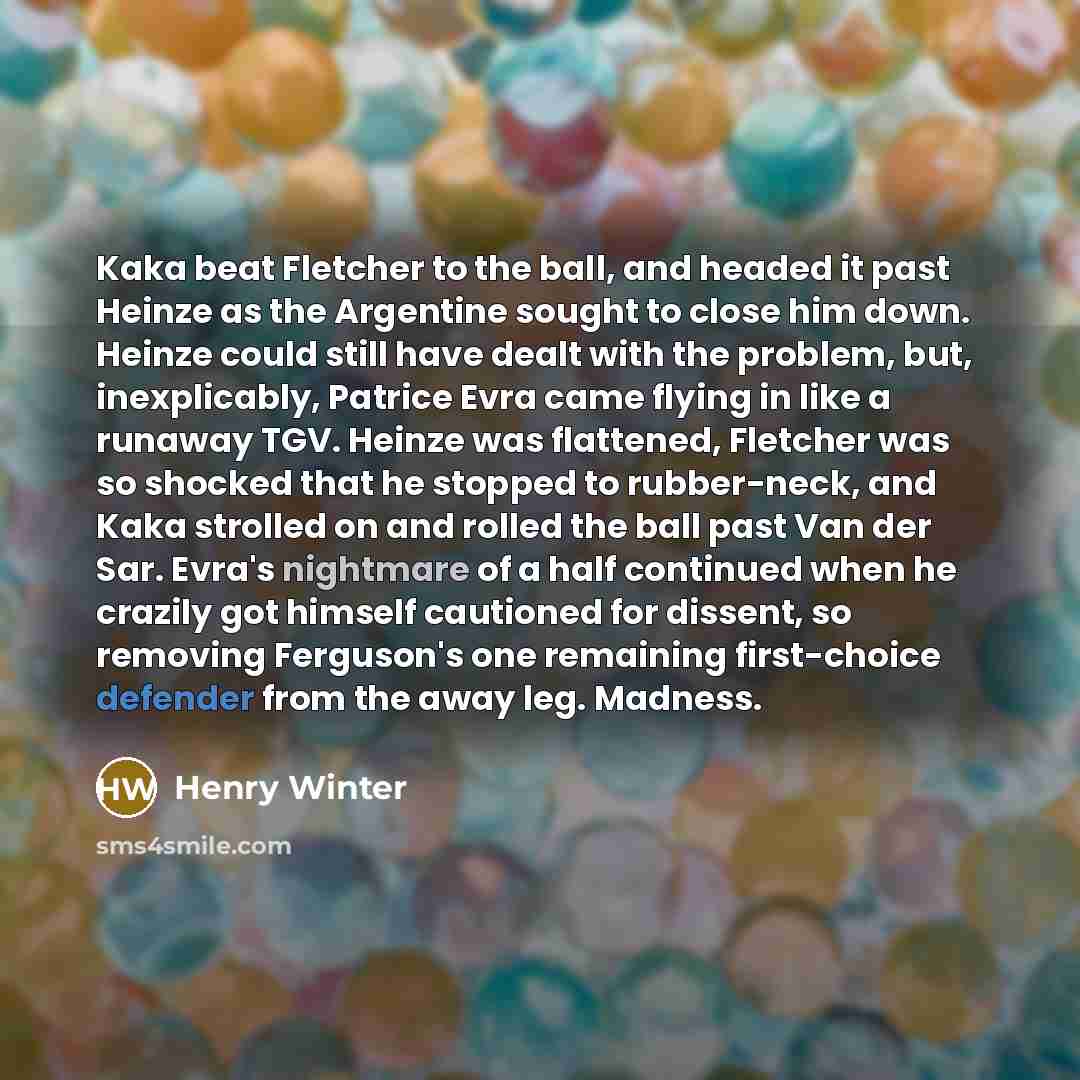 “Kaka beat Fletcher to the ball, and headed it past…” quote by Henry Winter