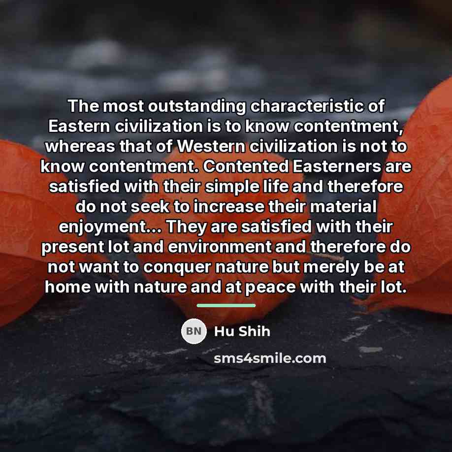 “The most outstanding characteristic of Eastern civilization is to know…” quote by Hu Shih