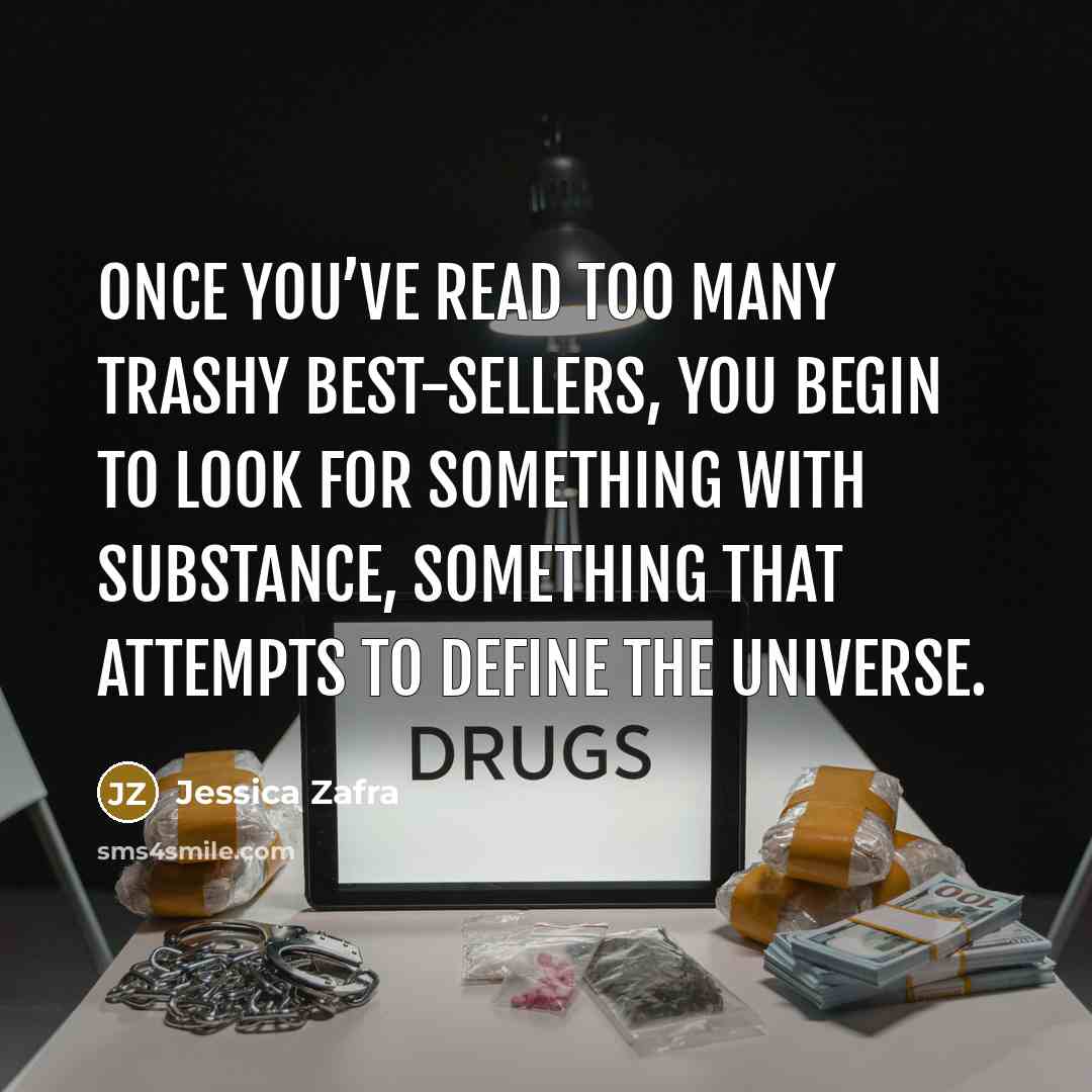 “Once you’ve read too many trashy best-sellers, you begin to…” quote by Jessica Zafra