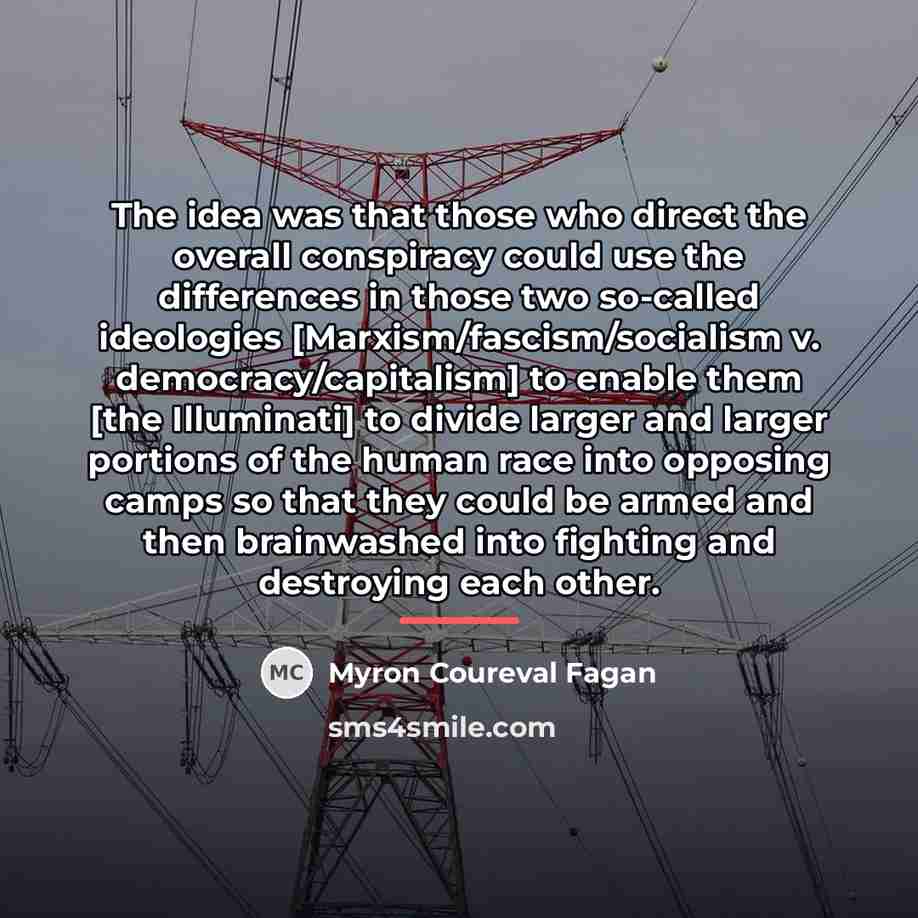 “The idea was that those who direct the overall conspiracy…” quote by Myron Coureval Fagan
