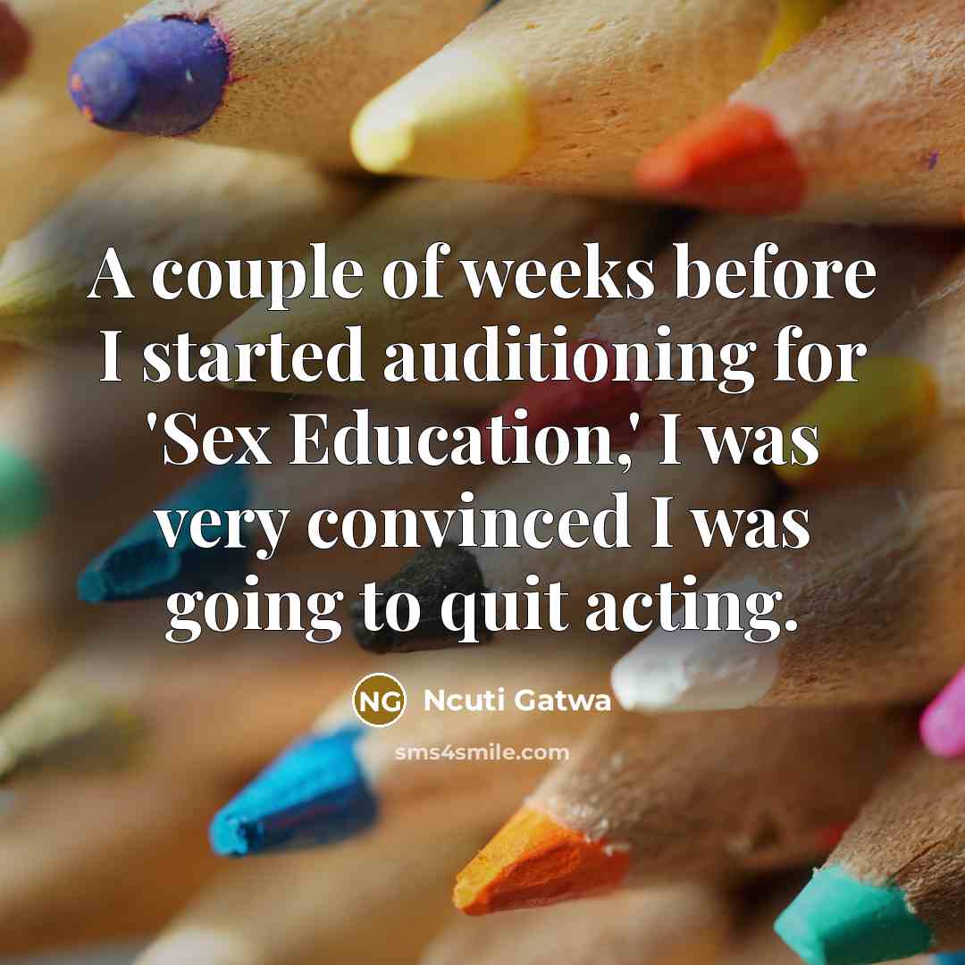 “A couple of weeks before I started auditioning for 'Sex…” quote by Ncuti Gatwa