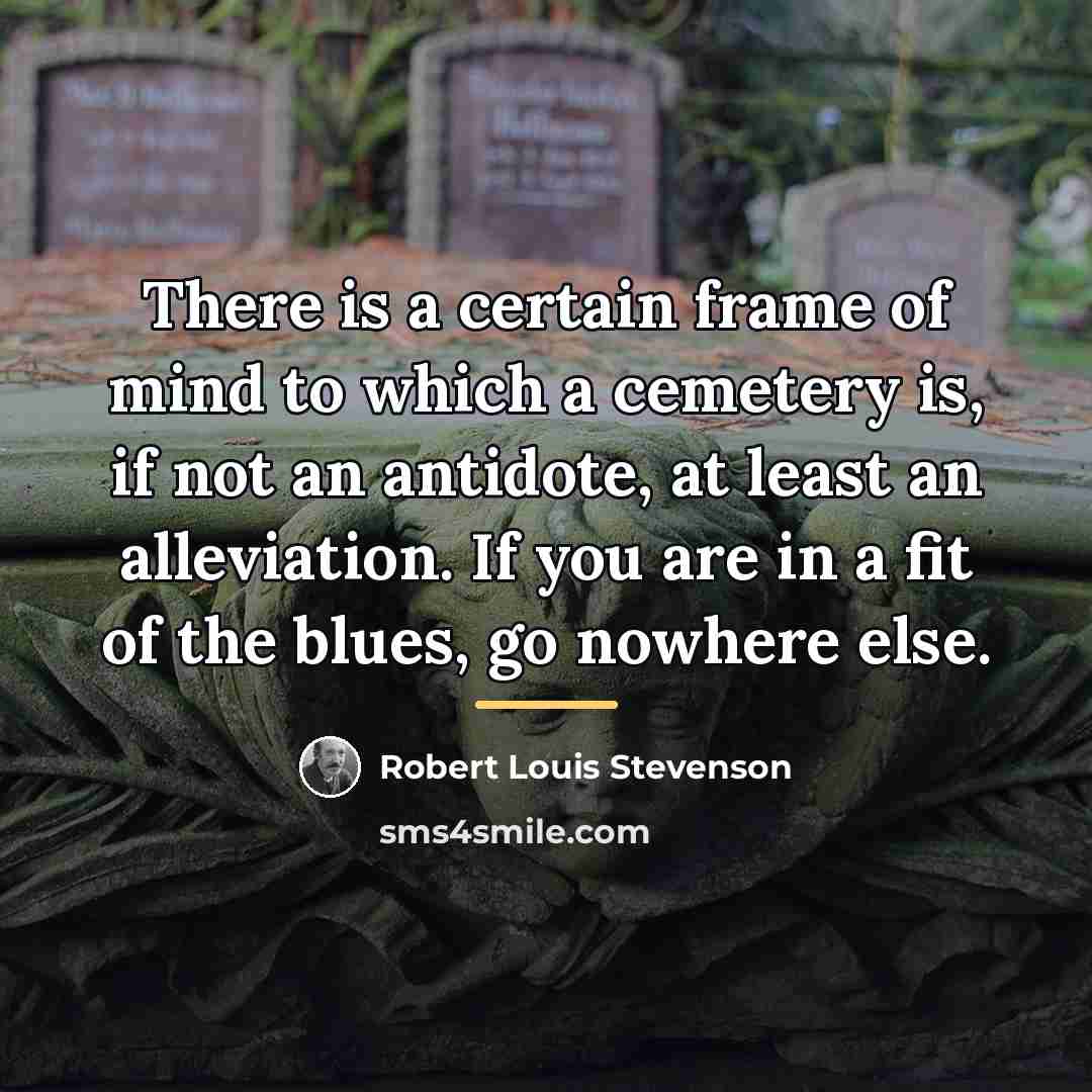 “There is a certain frame of mind to which a…” quote by Robert Louis Stevenson