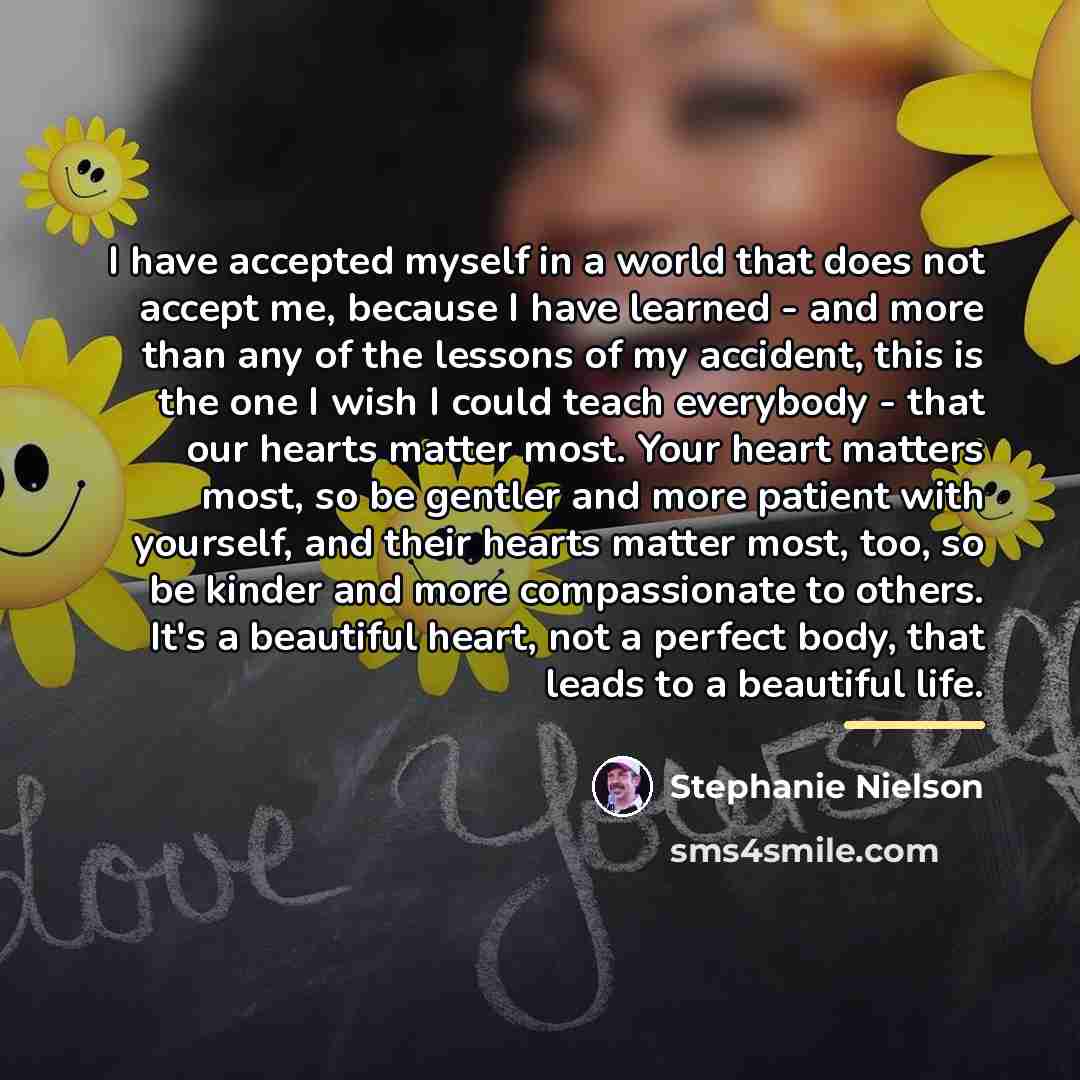 “I have accepted myself in a world that does not…” quote by Stephanie Nielson
