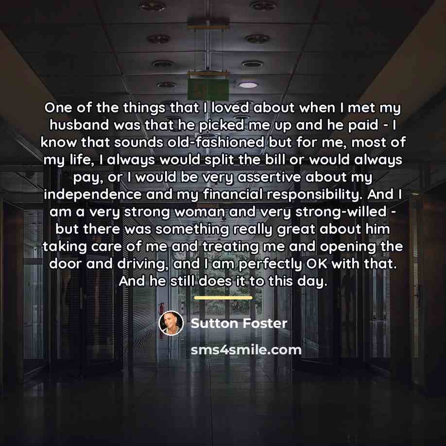 “One of the things that I loved about when I…” quote by Sutton Foster