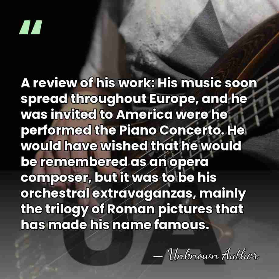 A review of his work: His music soon spread throughout Europe, and&hellip; - Ottorino Respighi