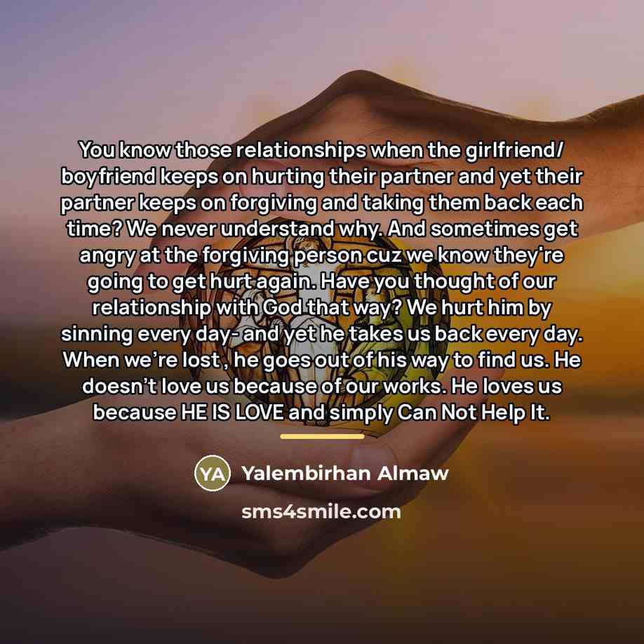 “You know those relationships when the girlfriend/ boyfriend keeps on…” quote by Yalembirhan Almaw