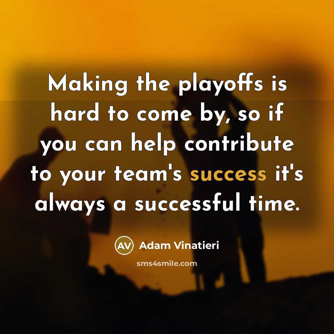 “Making the playoffs is hard to come by, so if…” quote by Adam Vinatieri