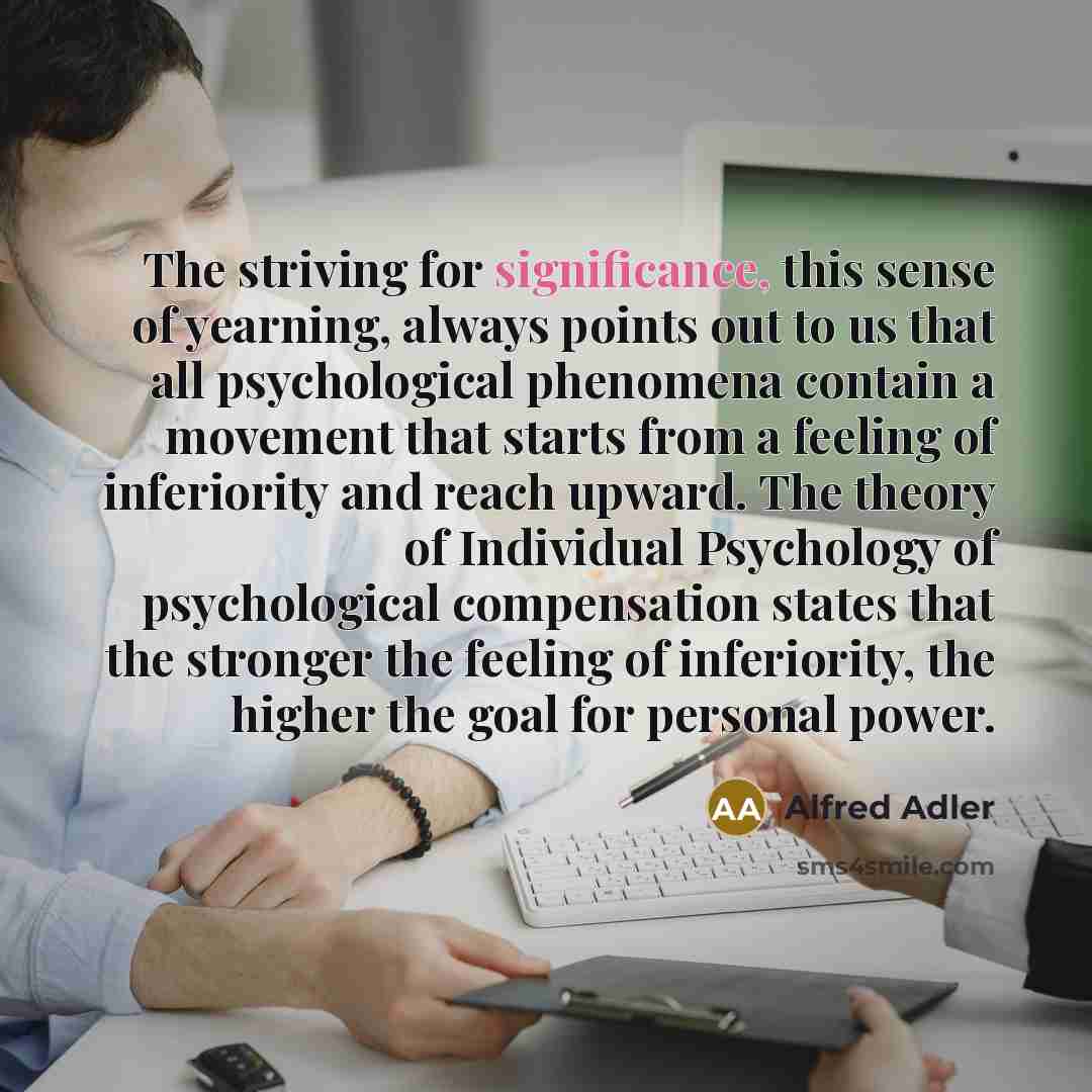 “The striving for significance, this sense of yearning, always points…” quote by Alfred Adler