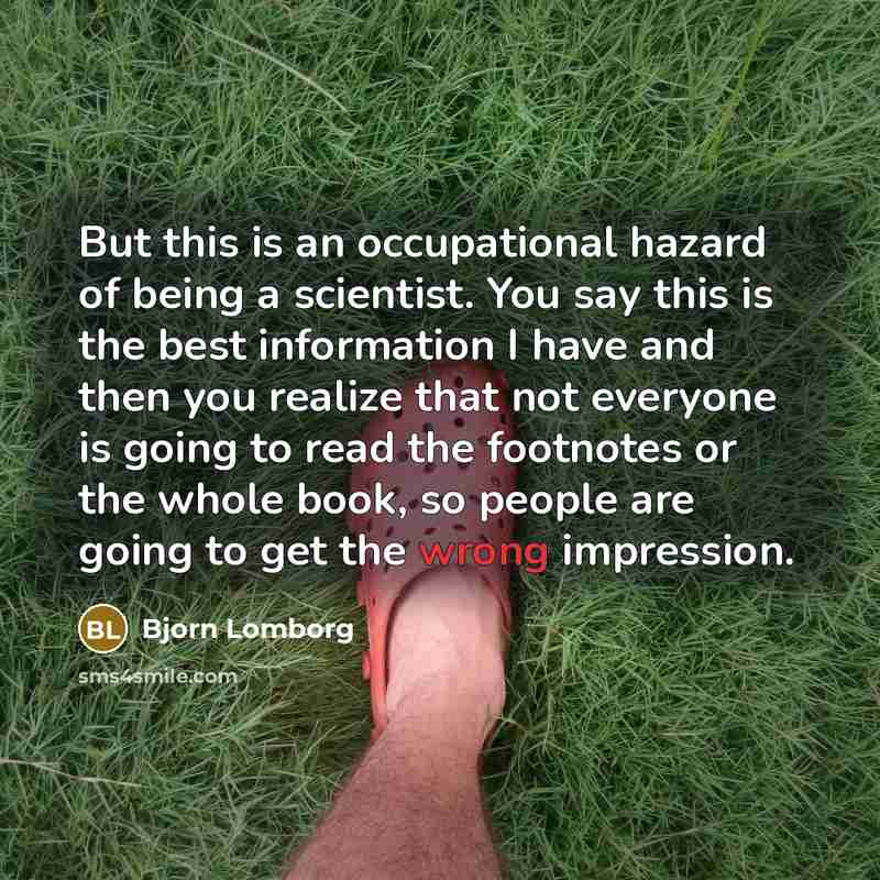“But this is an occupational hazard of being a scientist.…” quote by Bjorn Lomborg