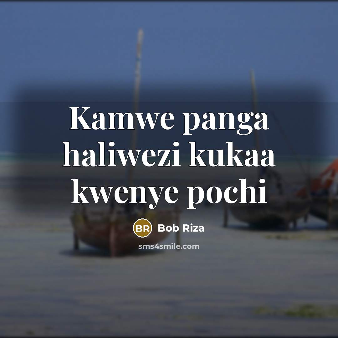 “Kamwe panga haliwezi kukaa kwenye pochi” quote by Bob Riza