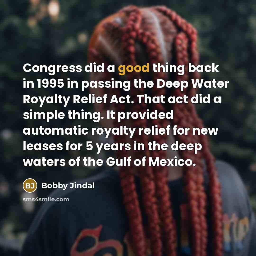 “Congress did a good thing back in 1995 in passing…” quote by Bobby Jindal