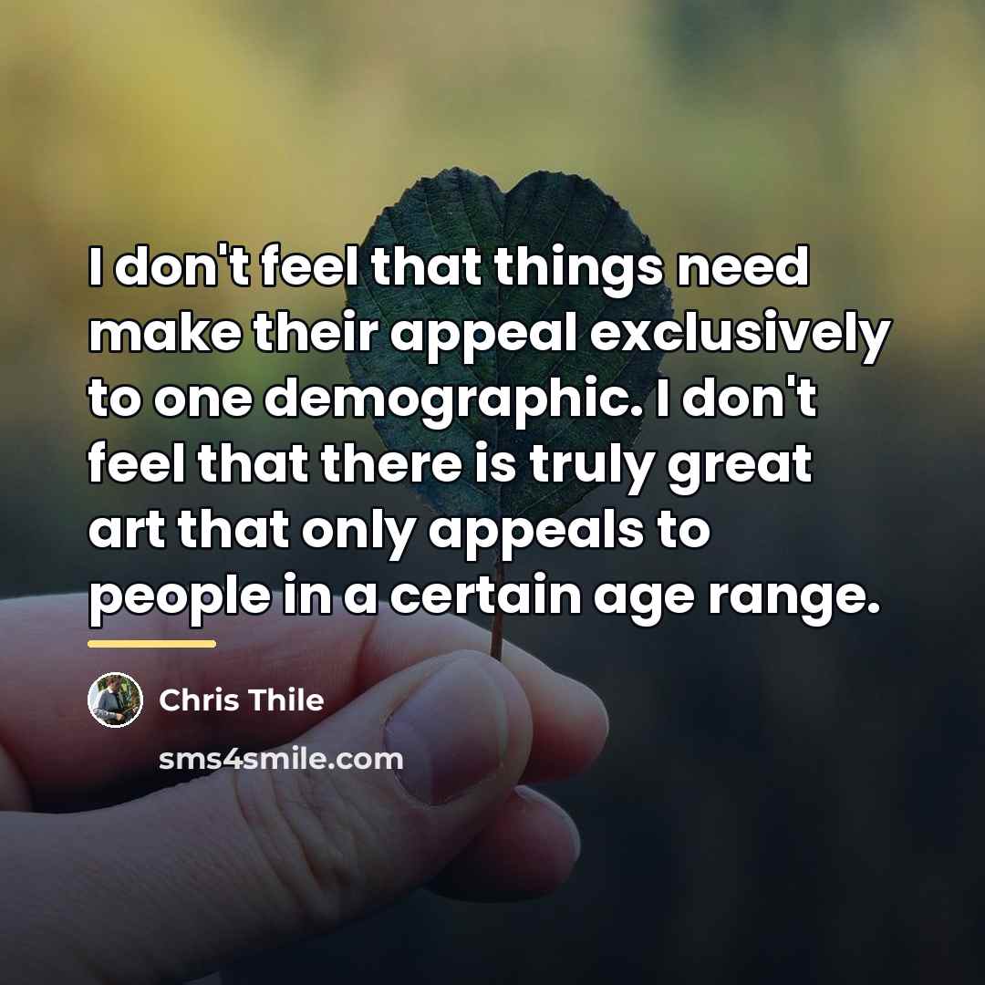 “I don't feel that things need make their appeal exclusively…” quote by Chris Thile