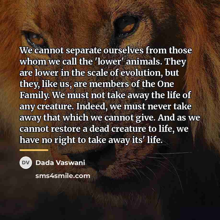“We cannot separate ourselves from those whom we call the…” quote by Dada Vaswani