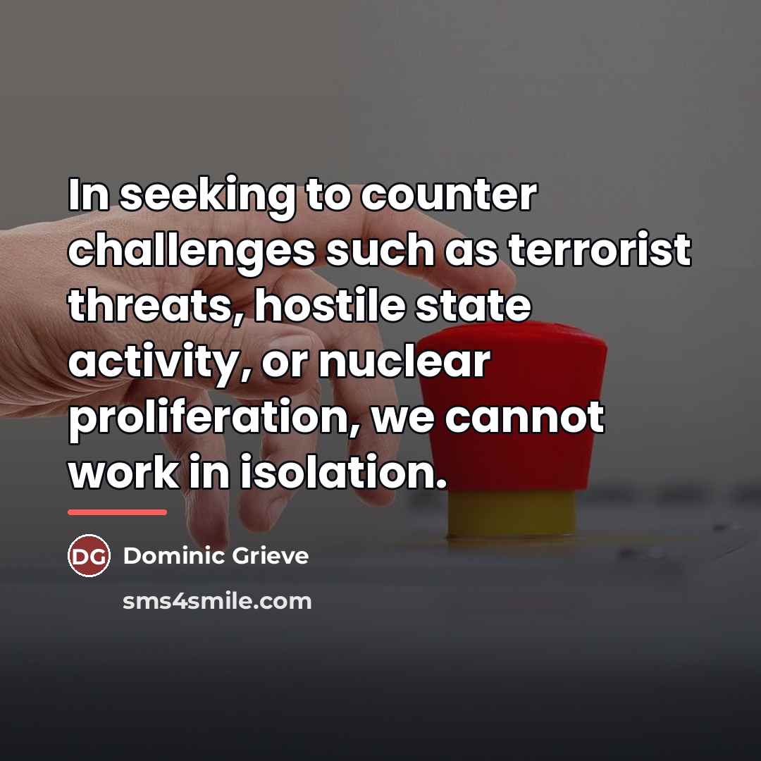 “In seeking to counter challenges such as terrorist threats, hostile…” quote by Dominic Grieve