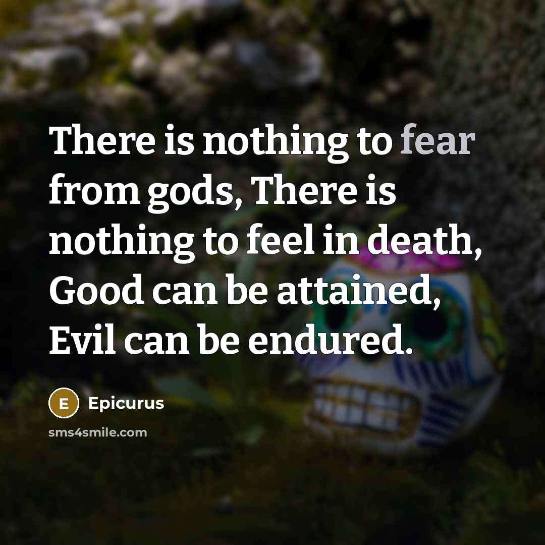 “There is nothing to fear from gods, There is nothing…” quote by Epicurus
