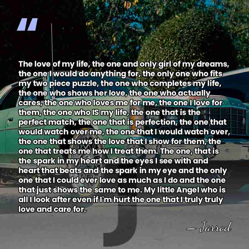 The love of my life, the one and only girl of my&hellip; - Jarrod