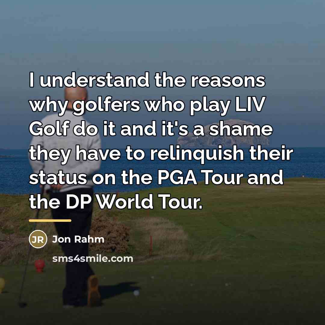 “I understand the reasons why golfers who play LIV Golf…” quote by Jon Rahm