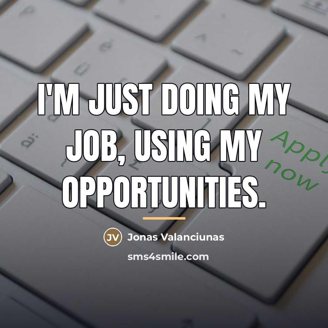 “I'm just doing my job, using my opportunities.…” quote by Jonas Valanciunas