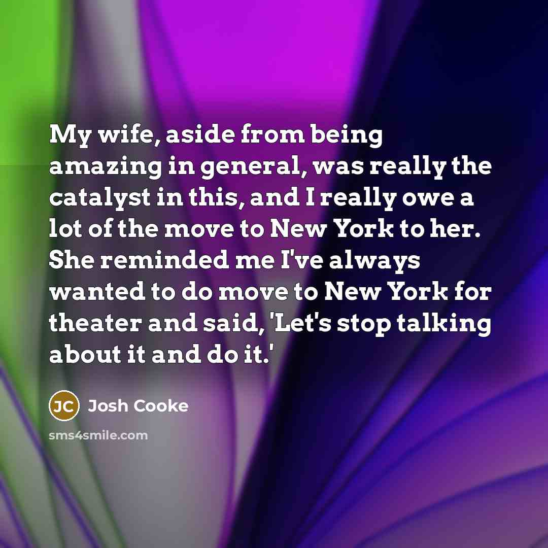 “My wife, aside from being amazing in general, was really…” quote by Josh Cooke