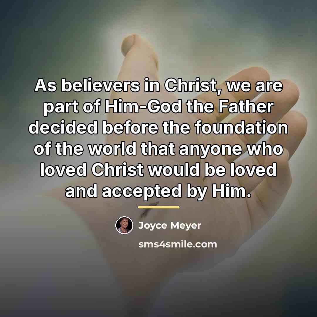 “As believers in Christ, we are part of Him-God the…” quote by Joyce Meyer