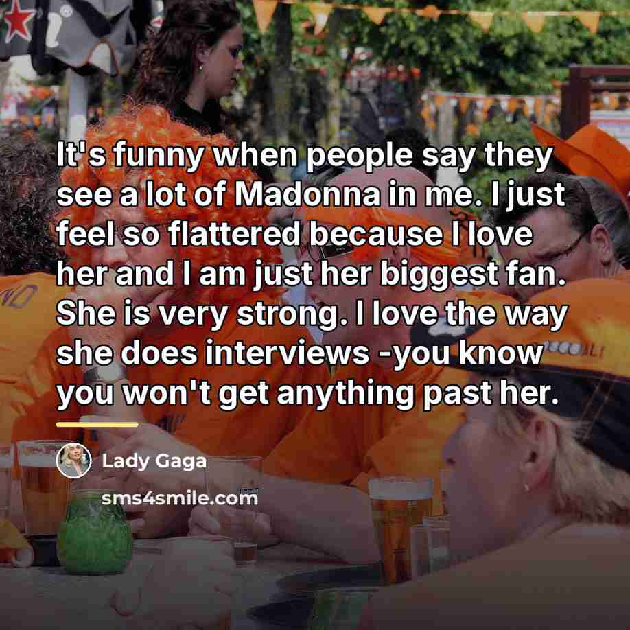 “It's funny when people say they see a lot of…” quote by Lady Gaga