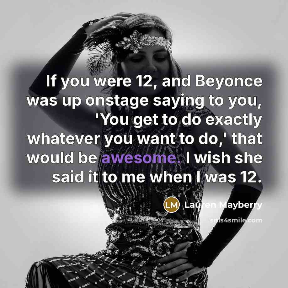 “If you were 12, and Beyonce was up onstage saying…” quote by Lauren Mayberry