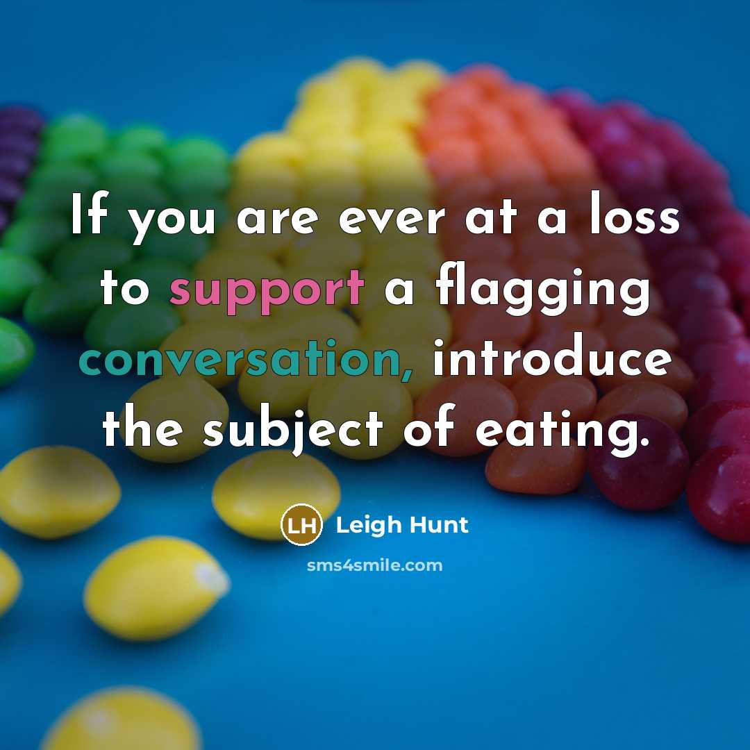 “If you are ever at a loss to support a…” quote by Leigh Hunt