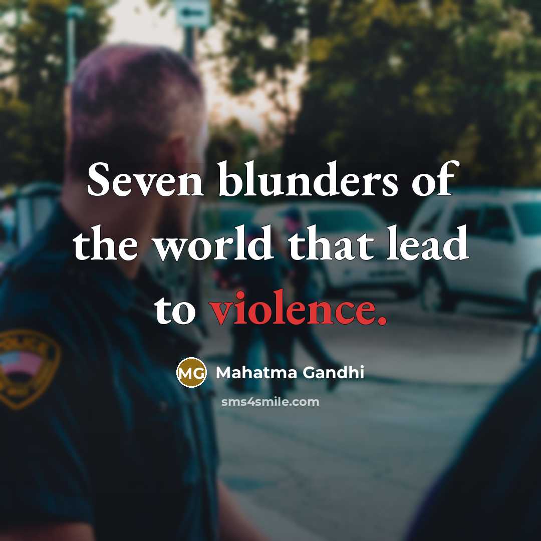 “Seven blunders of the world that lead to violence.…” quote by Mahatma Gandhi