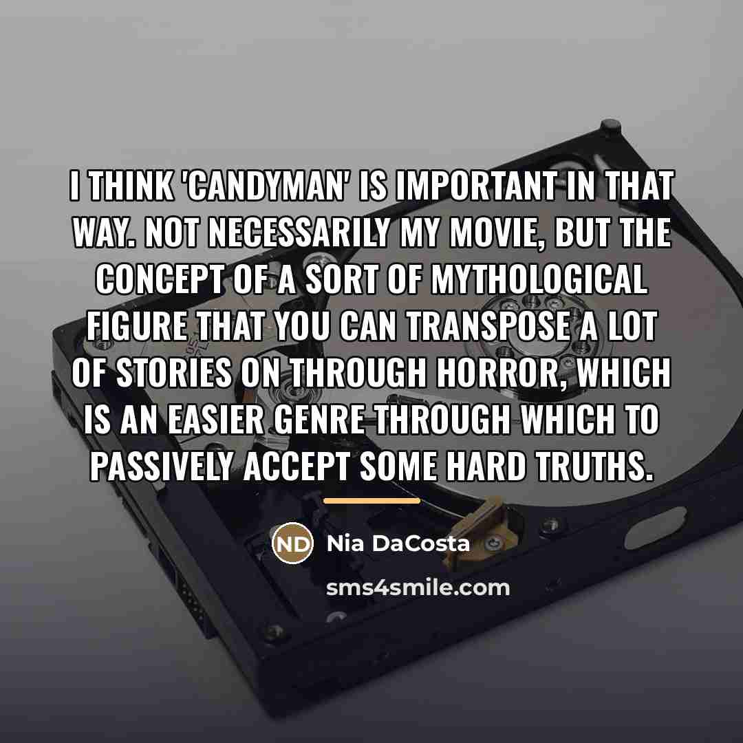 “I think 'Candyman' is important in that way. Not necessarily…” quote by Nia DaCosta