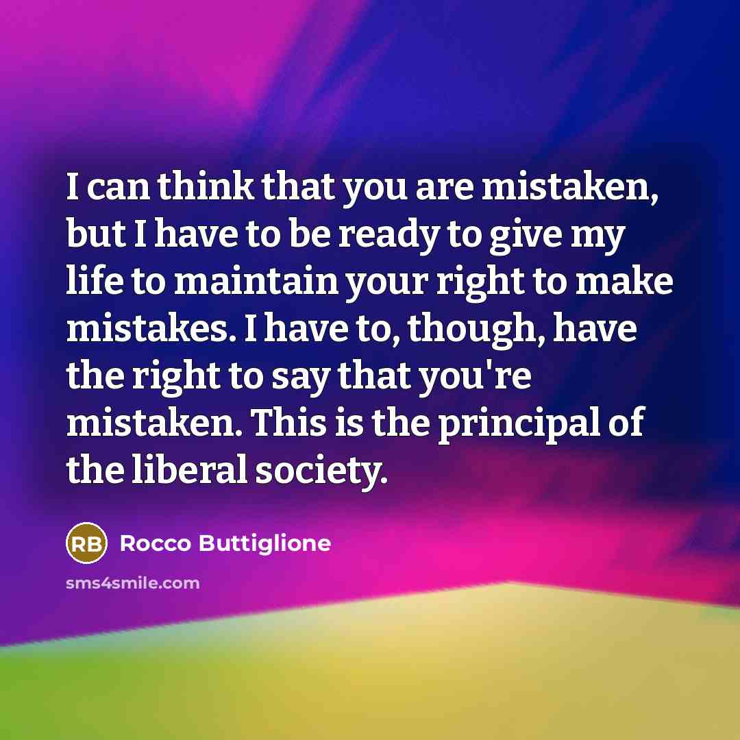 “I can think that you are mistaken, but I have…” quote by Rocco Buttiglione