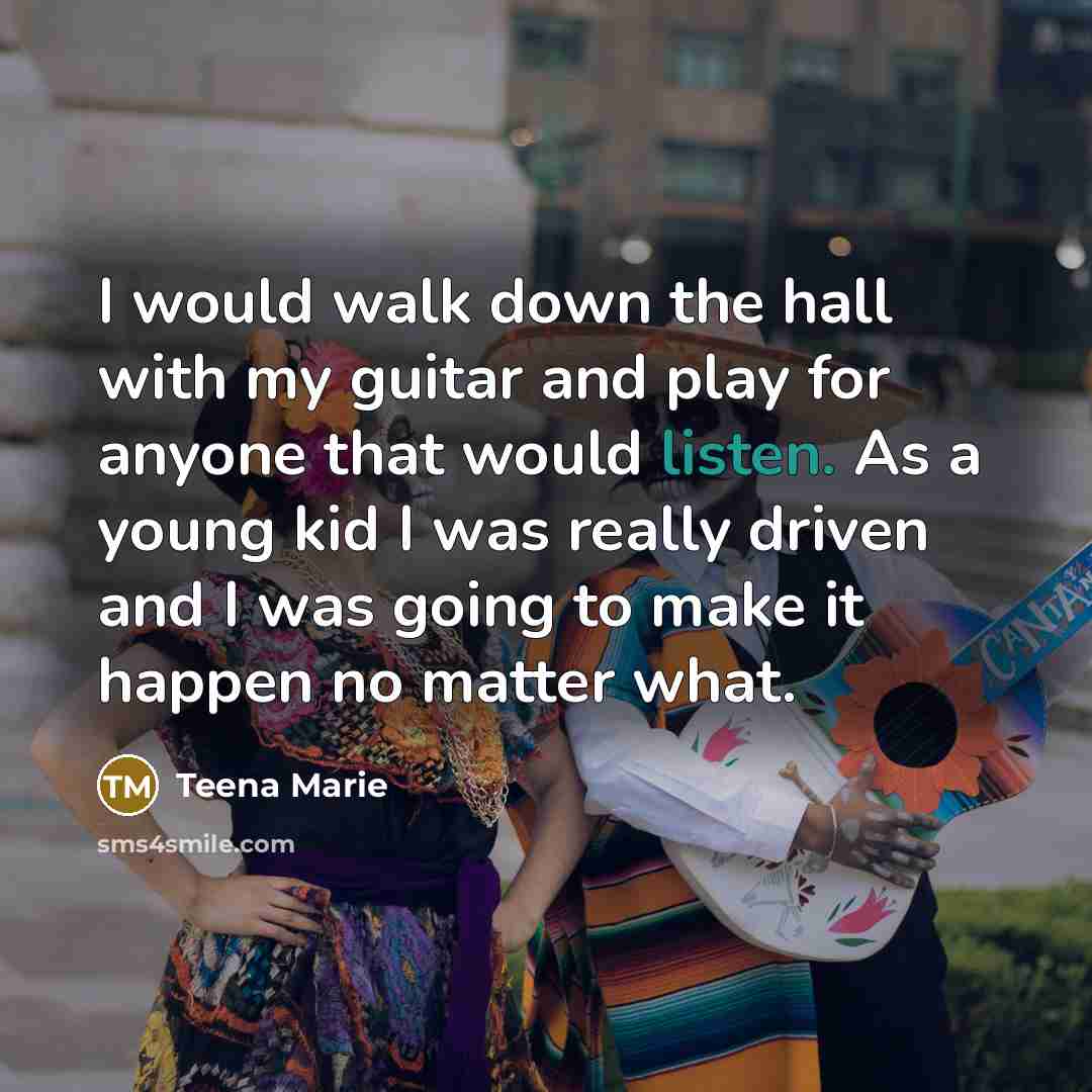 “I would walk down the hall with my guitar and…” quote by Teena Marie