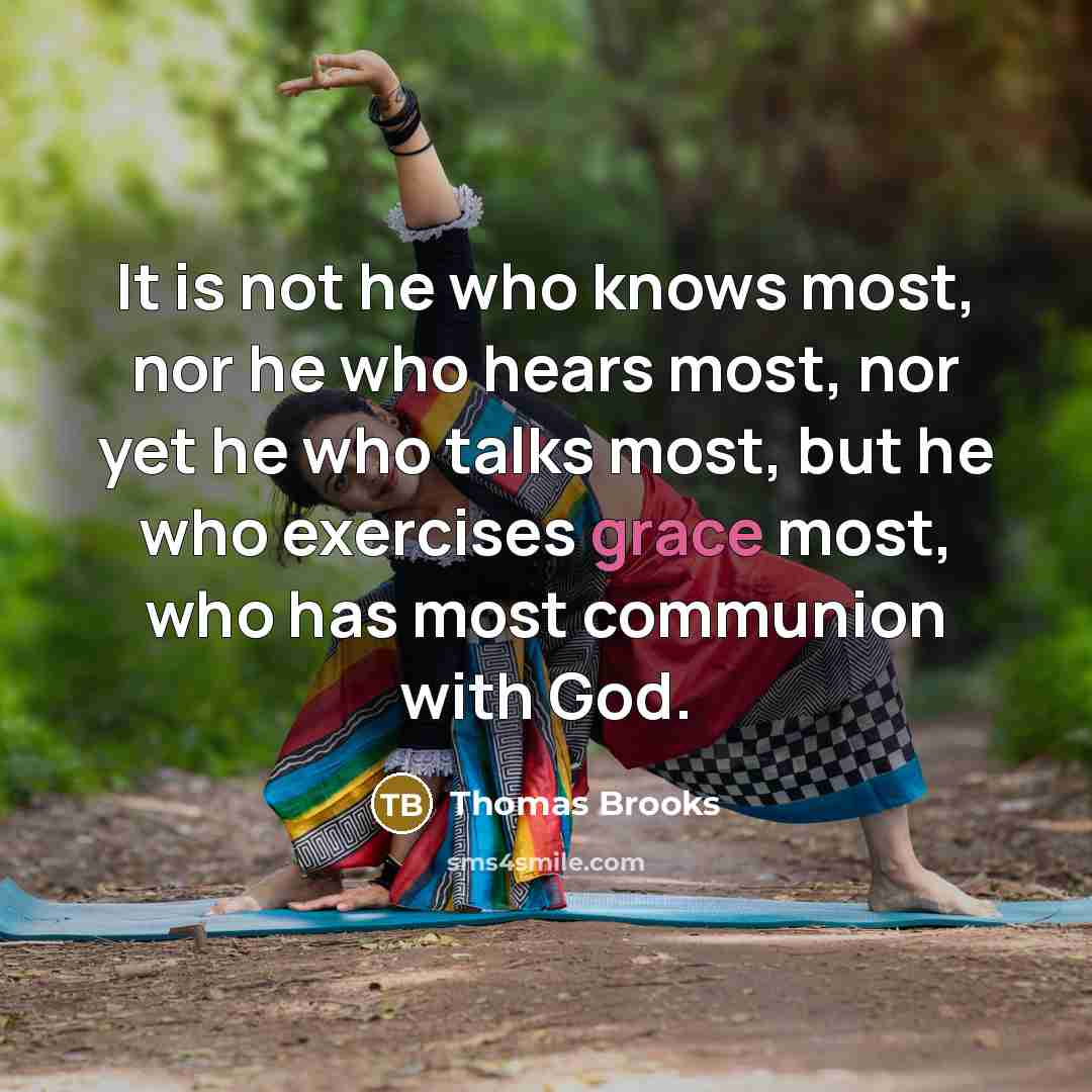 “It is not he who knows most, nor he who…” quote by Thomas Brooks
