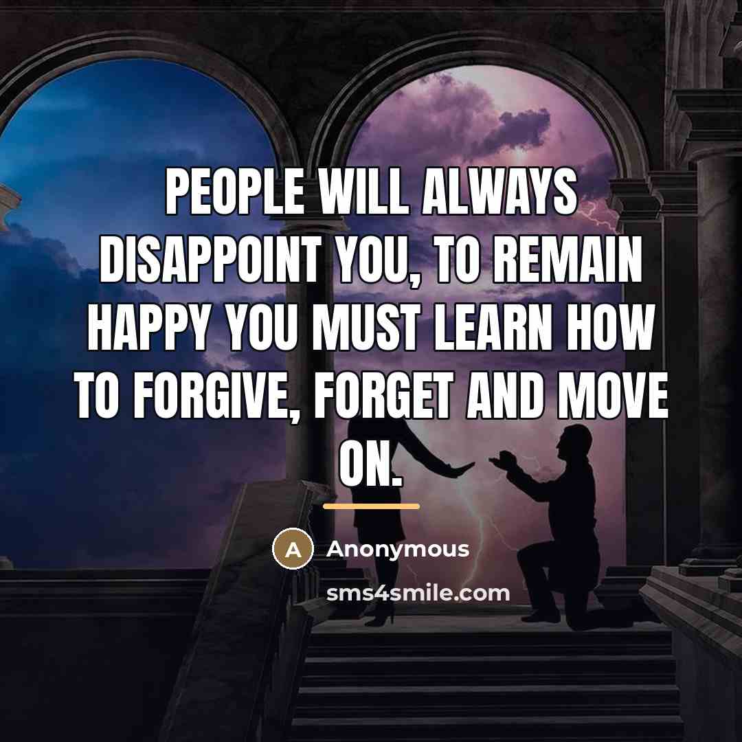 “People will always disappoint you, to remain happy you must…” quote by Anonymous