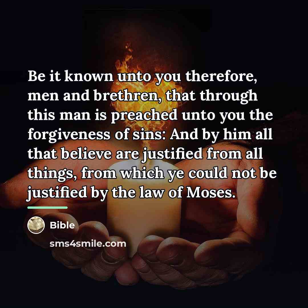 “Be it known unto you therefore, men and brethren, that…” quote by Bible