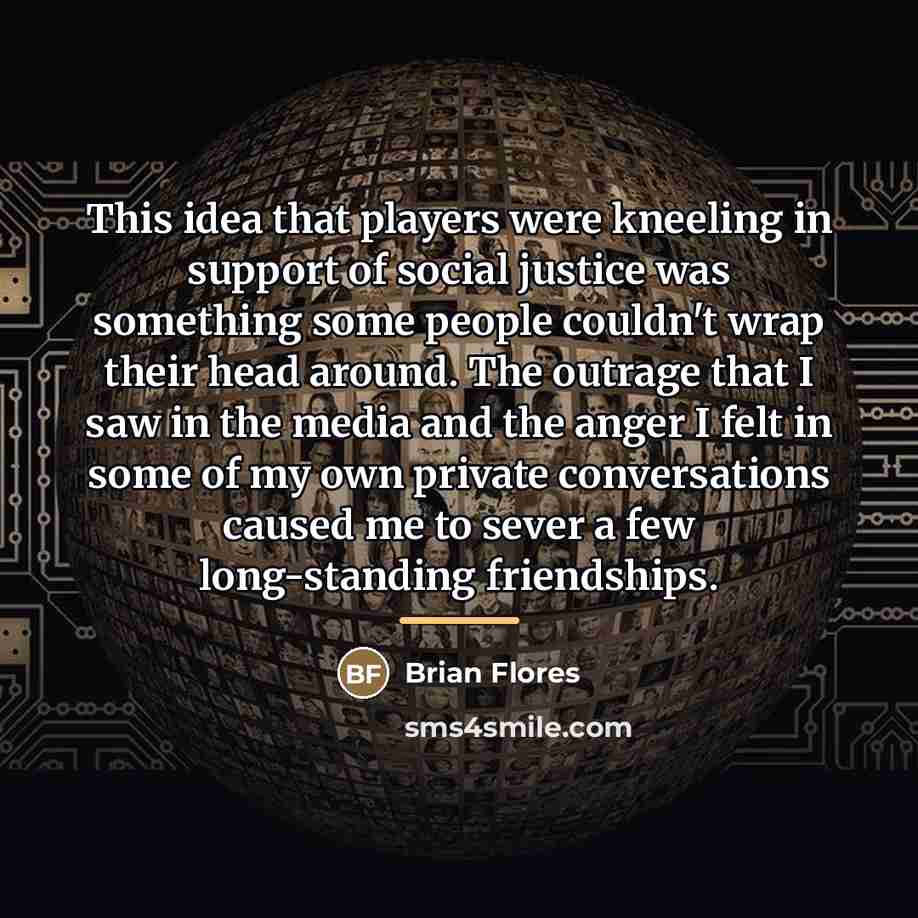“This idea that players were kneeling in support of social…” quote by Brian Flores