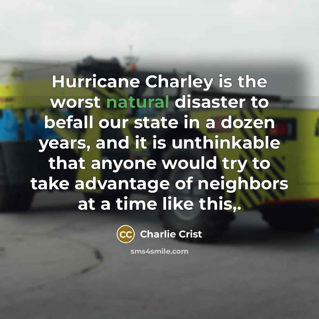 “Hurricane Charley is the worst natural disaster to befall our…” quote by Charlie Crist
