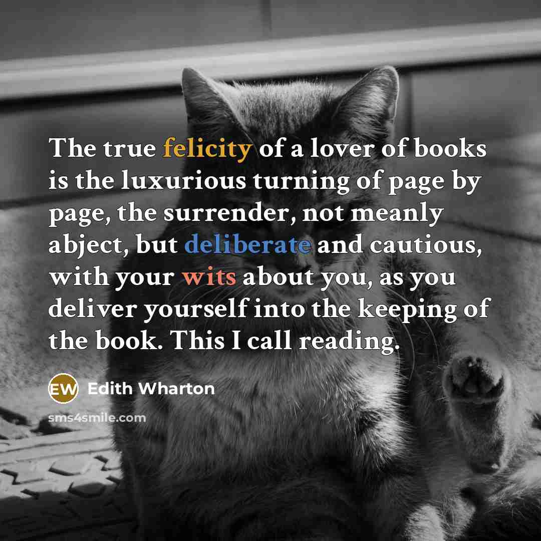 “The true felicity of a lover of books is the…” quote by Edith Wharton