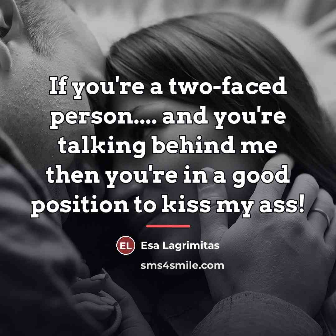 “If you're a two-faced person.... and you're talking behind me…” quote by Esa Lagrimitas