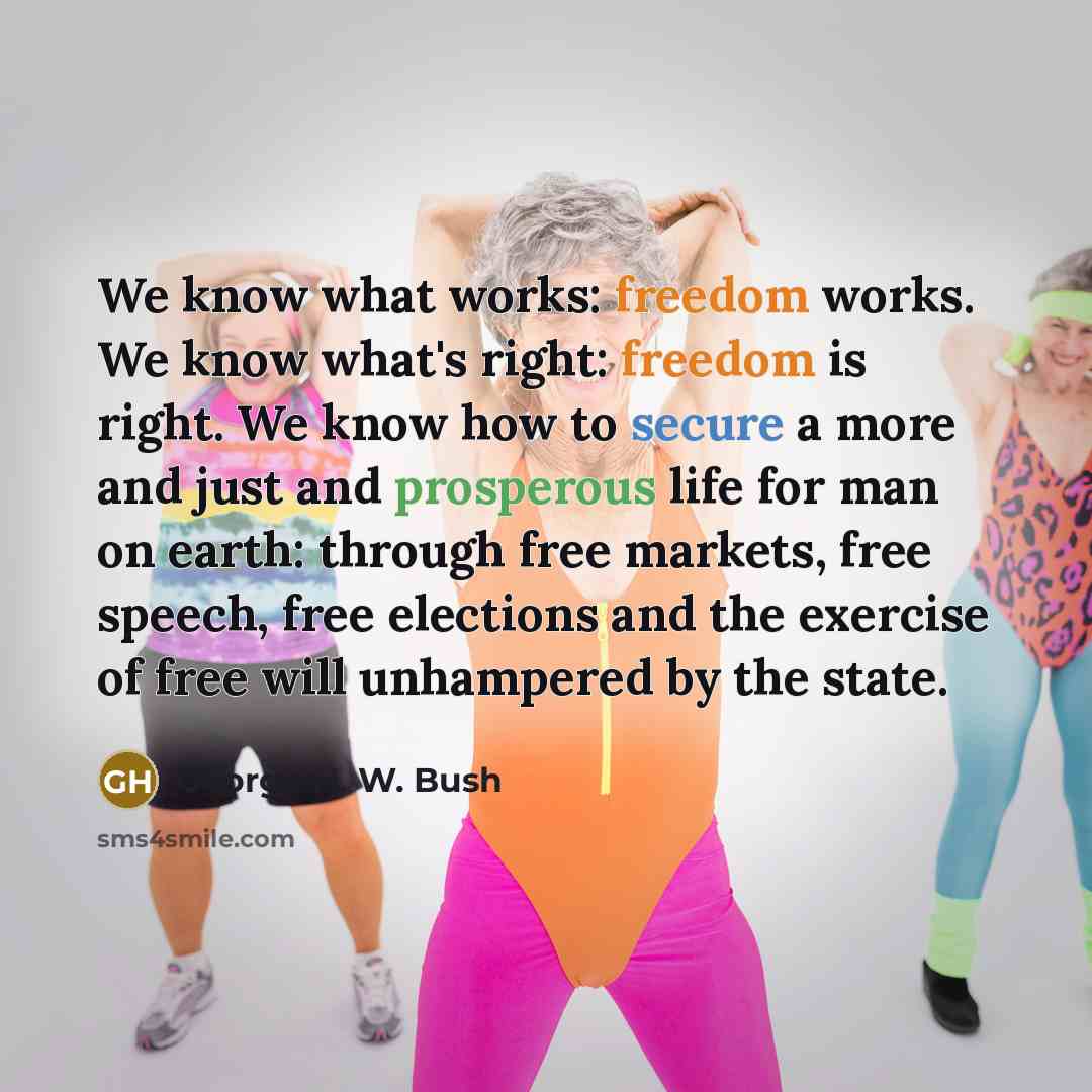 “We know what works: freedom works. We know what's right:…” quote by George H. W. Bush