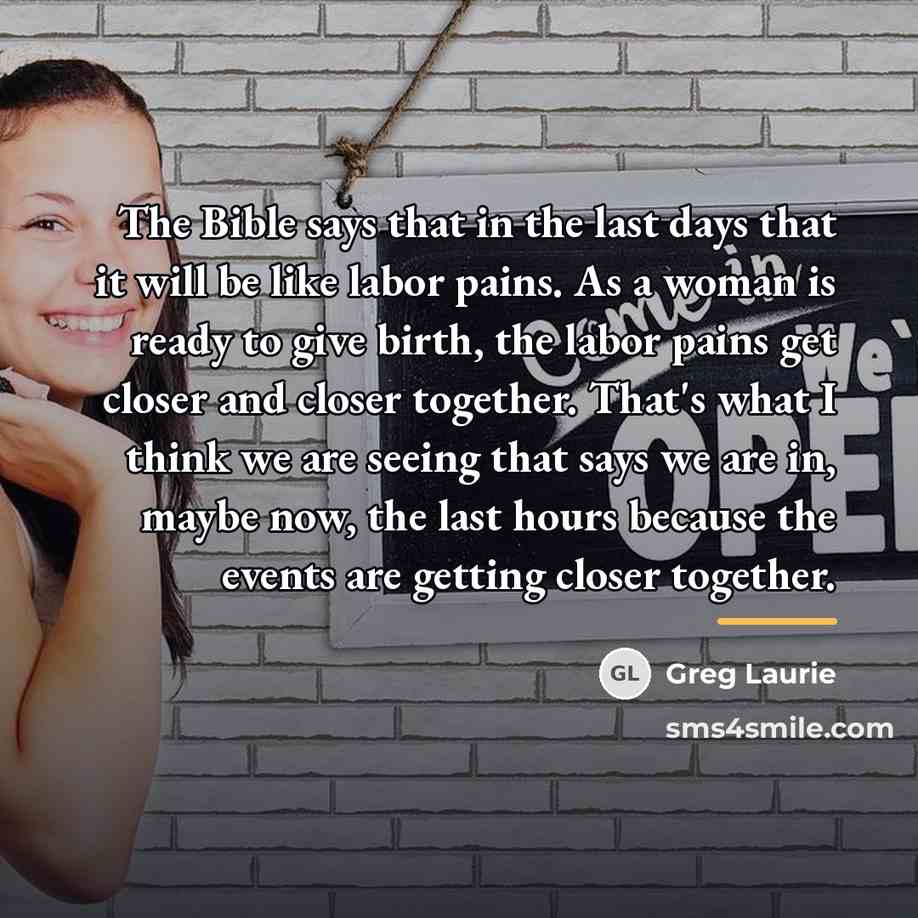 “The Bible says that in the last days that it…” quote by Greg Laurie