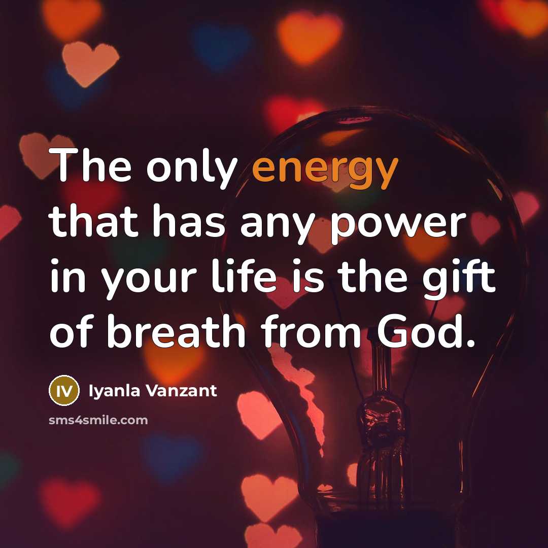 “The only energy that has any power in your life…” quote by Iyanla Vanzant
