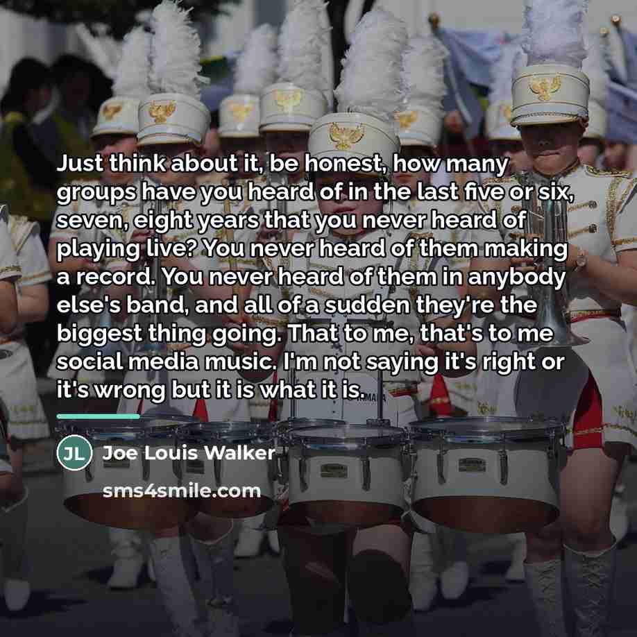 “Just think about it, be honest, how many groups have…” quote by Joe Louis Walker