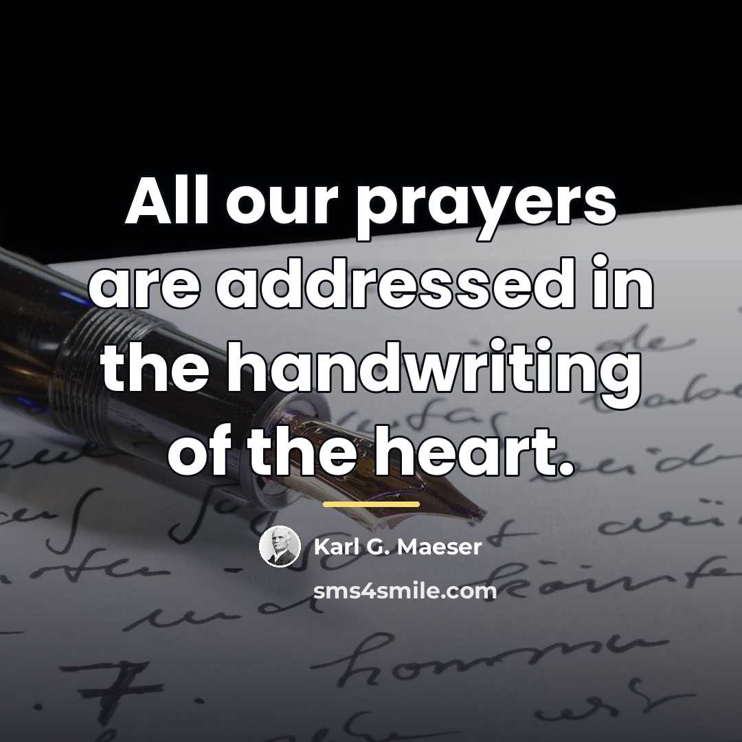 “All our prayers are addressed in the handwriting of the…” quote by Karl G. Maeser